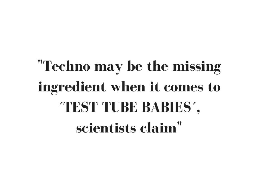 Música electrónica y fecundación in vitro - Techno
